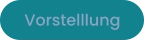 Vorstelllung